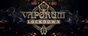 Vaporum: Lockdown