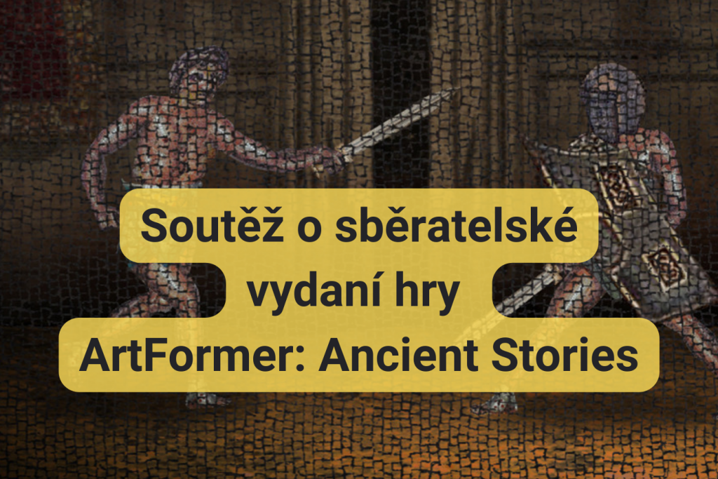 soutěž o sběratelské vydaní hry ArtFormer: Ancient Stories