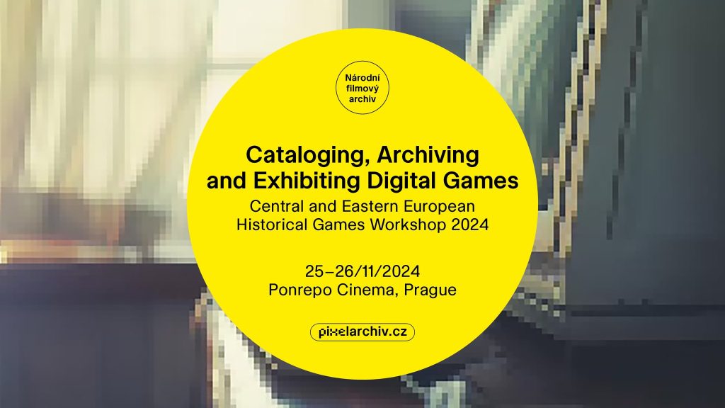 Cataloging, Archiving and Exhibiting Digital Games - Workshop 2024