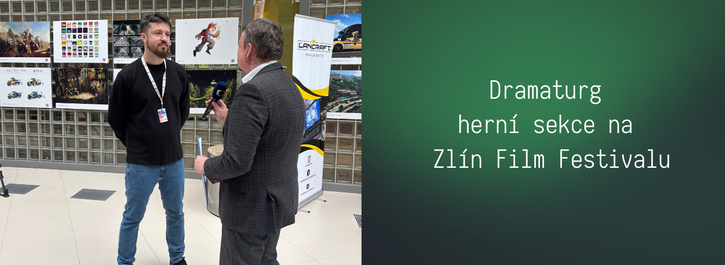 Dramaturg herní sekce na Zlín Film Festivalu
